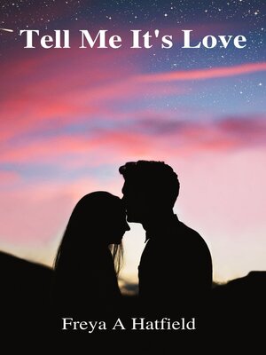 cover image of Tell Me It's Love